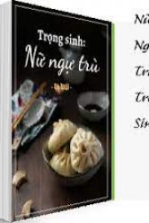 Nữ Ngụ Trù Trọng Sinh