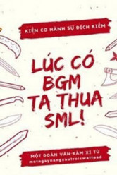 Lúc BGM Ta Thua SML