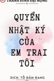 Quyển Nhật Ký Của Em Trai Tôi