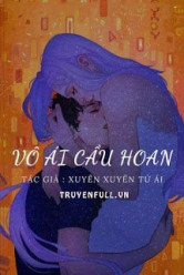 Vô Ái Cầu Hoan