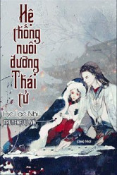 Hệ Thống Nuôi Dưỡng Thái Tử