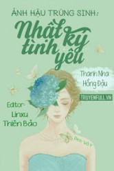 Ảnh Hậu Trùng Sinh: Nhật Ký Tình Yêu