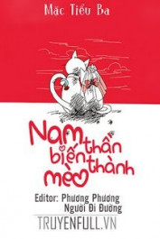 Nam Thần Biến Thành Mèo