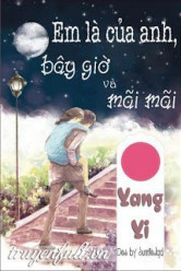 Em Là Của Anh, Bây Giờ Và Mãi Mãi