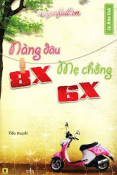 Nàng Dâu 8X, Mẹ Chồng 6X